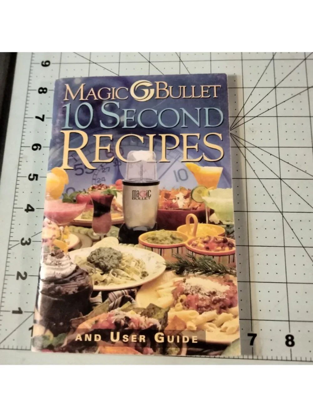 Magic Bullet 10 Second Recipes User Guide Cookbook